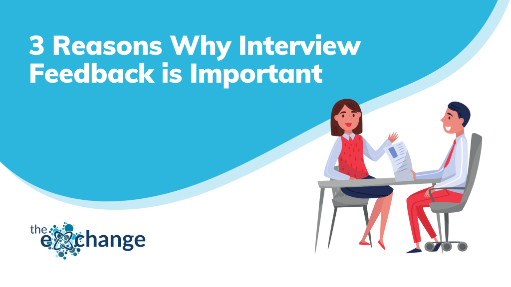 3 Reasons Why Interview Feedback is Important