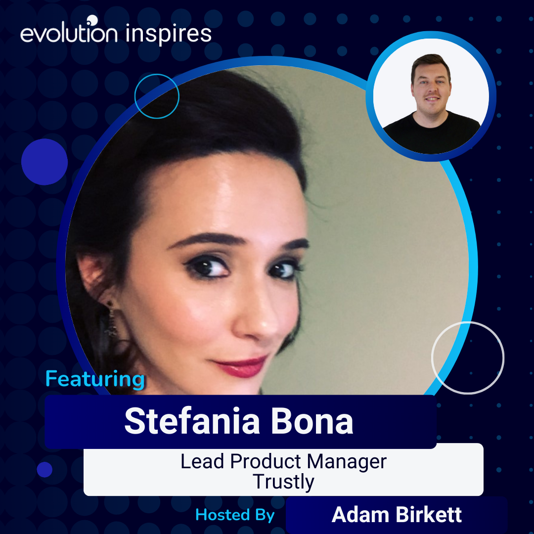 Stefania Bona - Lead Product Manager - Trustly EVO INSP