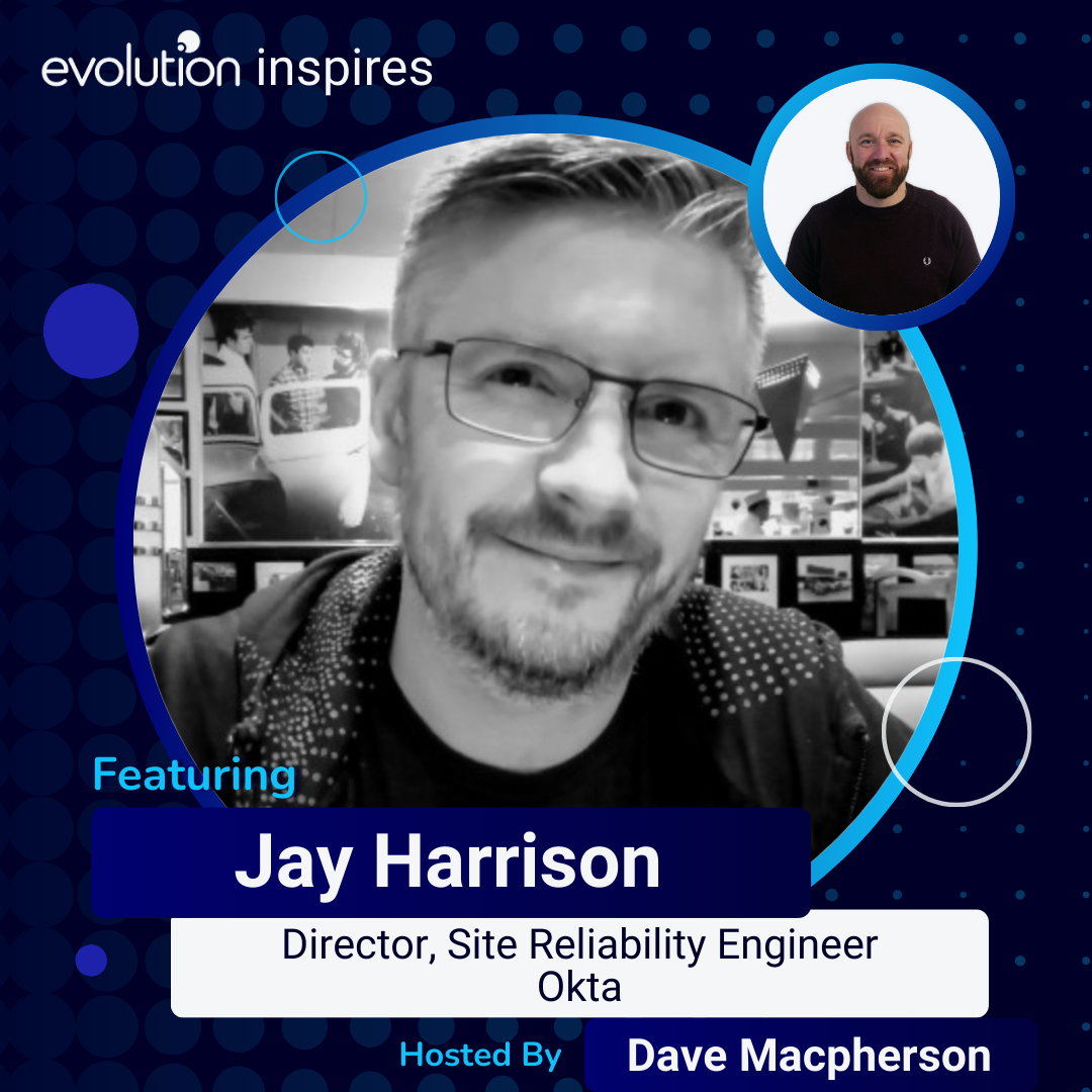 Evo Inspires - Jay Harrison - Director, Site Reliability Engineering ...