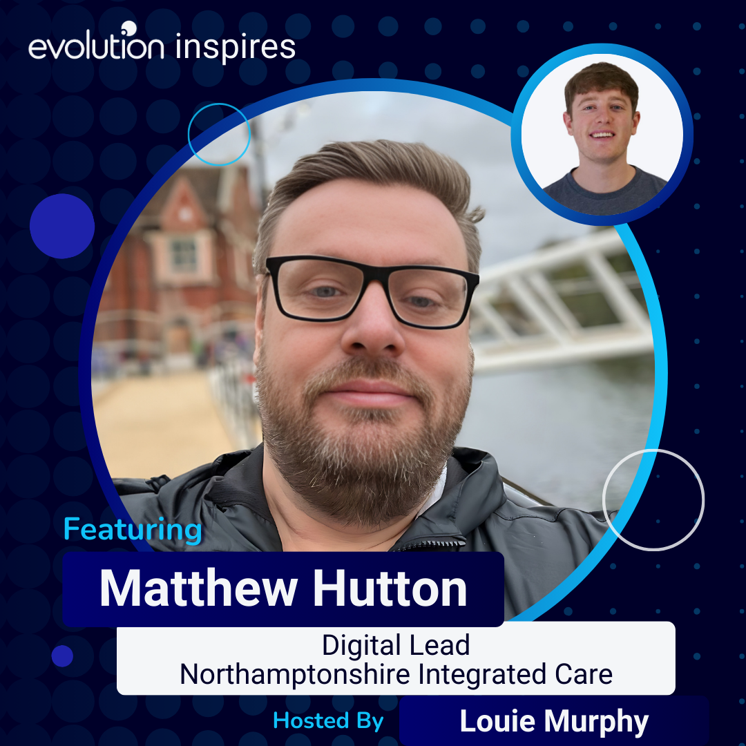 Evo Inspires - Matthew Hutton - Digital Lead - Northamptonshire ...