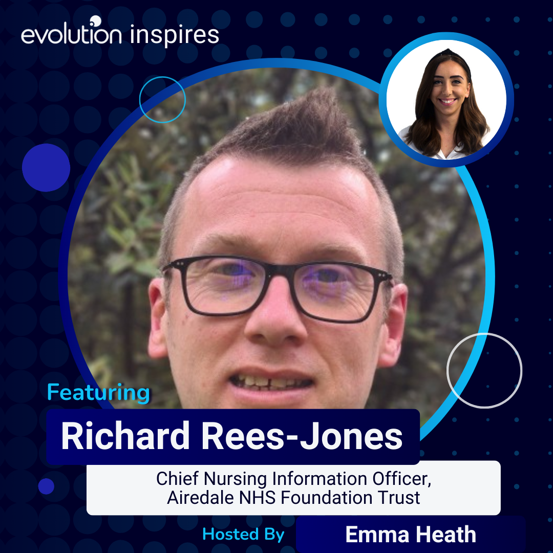 Evo Inspires - Richard Rees-Jones - Chief Nurse Information Officer ...