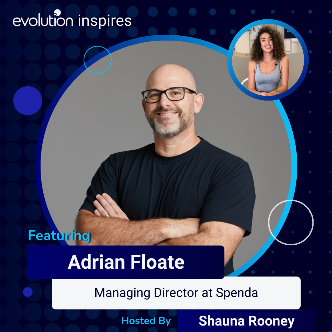 AU Evo Inspires #24 - Adrian Floate, Managing Director at Spenda ...