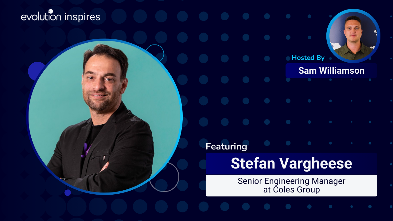 AU Evo Inspires #48 - Stefan Vargheese, Senior Engineering Manager at ...