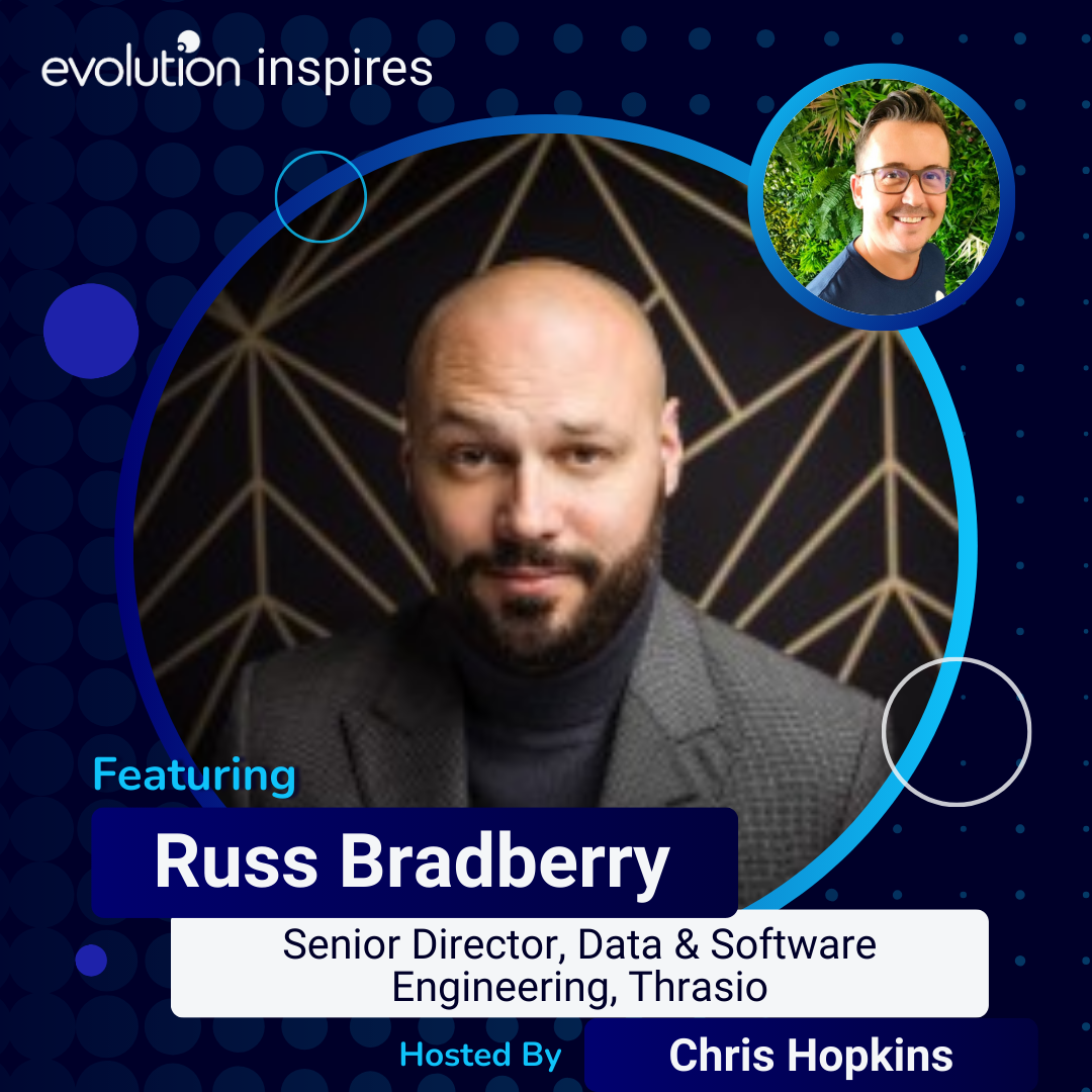Evo Inspires - Russ Bradberry - Senior Director, Data & Software ...