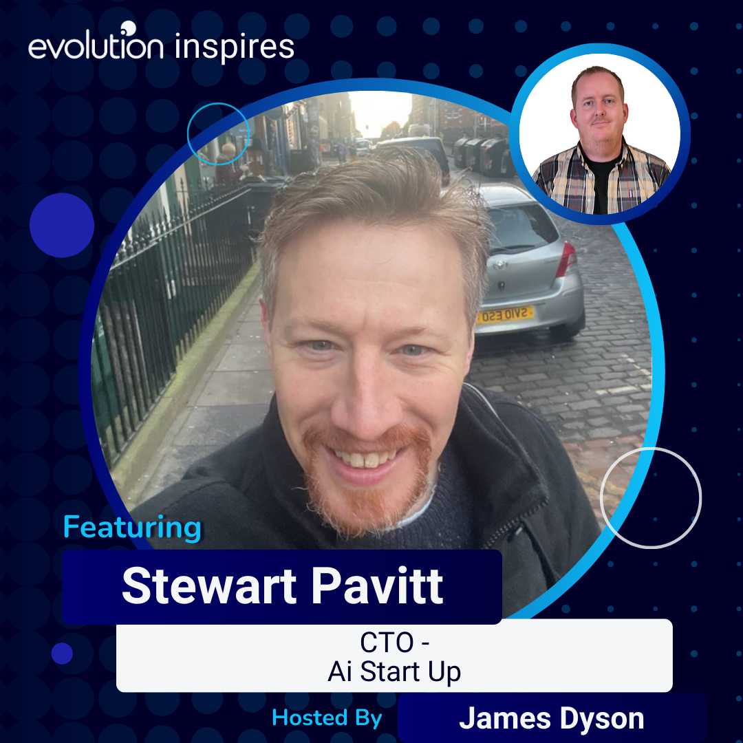Evo inspires stewart pavitt cto ai start up evolution
