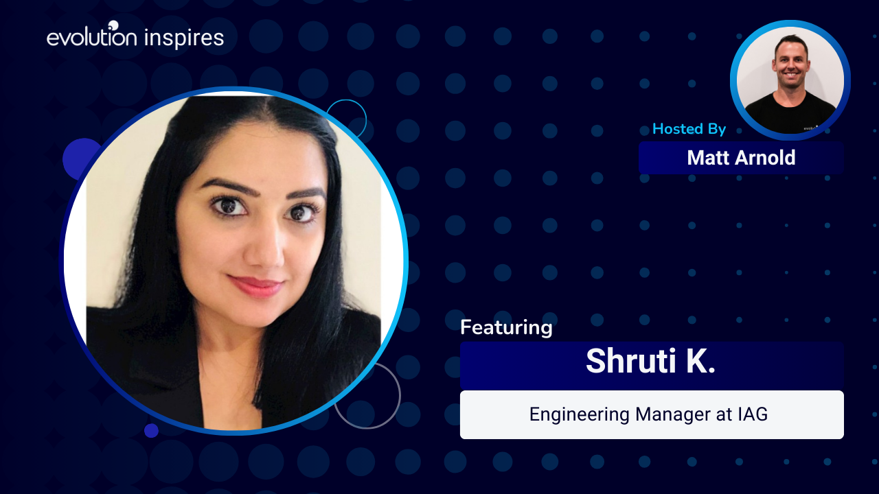 AU Evo Inspires #100 - Shruti K., Engineering Manager at IAG ...