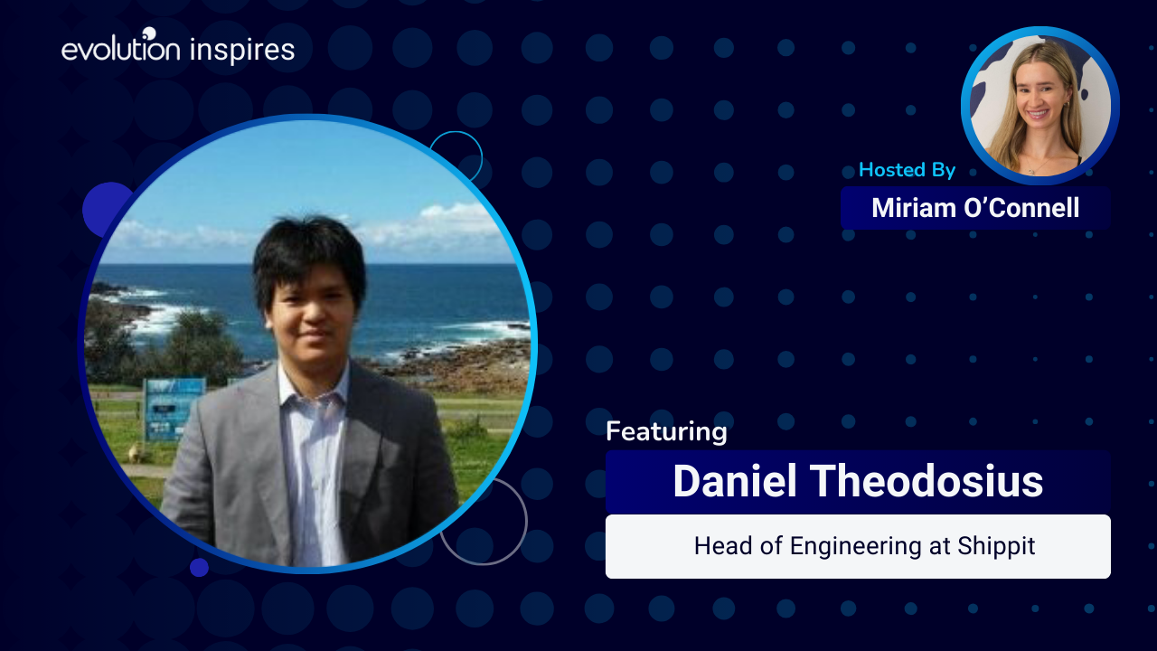 AU Evo Inspires #179 - Daniel Theodosius, Head of Engineering at ...