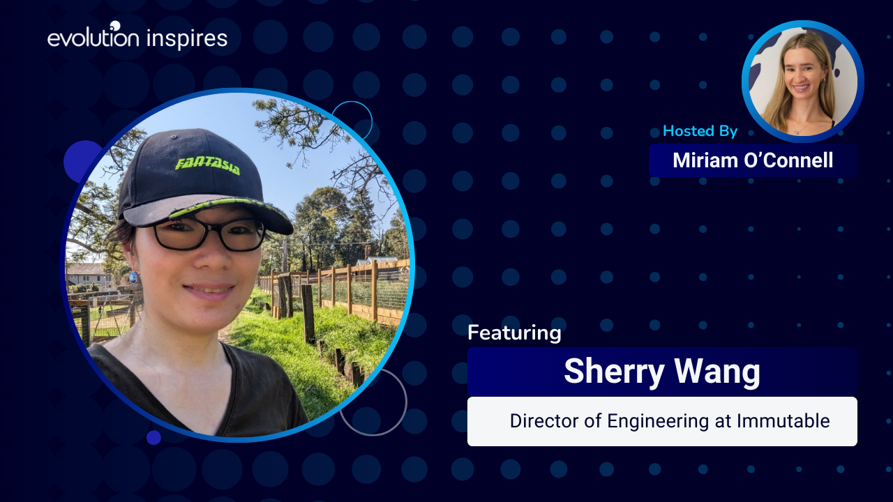 AU Evo Inspires #185 - Sherry Wang, Director of Engineering at ...
