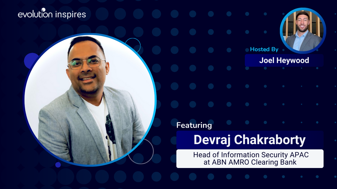AU Evo Inspires #196 - Devraj Chakraborty, Head of Information Security ...